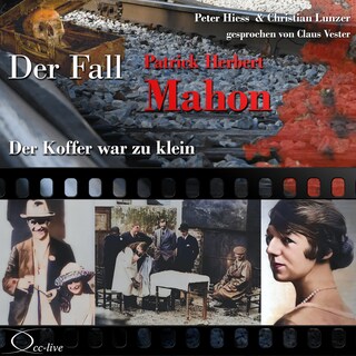Der Koffer war zu klein - Der Fall Patrick Herbert Mahon als Hörbuch