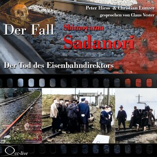 Der Tod des Eisenbahndirektors - Der Fall Shimoyama Sadanori als Hörbuch