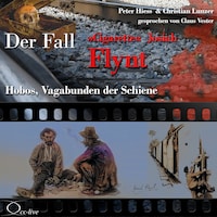 Hobos, Vagabunden der Schiene - Der Fall Cigarette Josiah Flynt