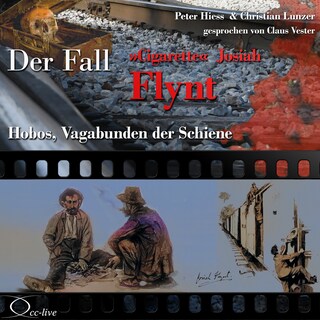 Hobos, Vagabunden der Schiene - Der Fall Cigarette Josiah Flynt als Hörbuch