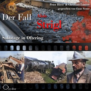 Sabotage in Oftering - Der Fall Alois Strigl als Hörbuch