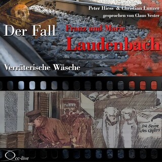 Verräterische Wäsche - Der Fall Franz und Marie Laudenbach als Hörbuch
