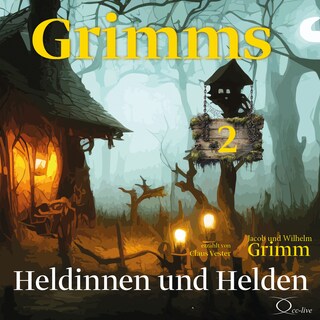 Grimms 2 - Heldinnen und Helden als Hörbuch