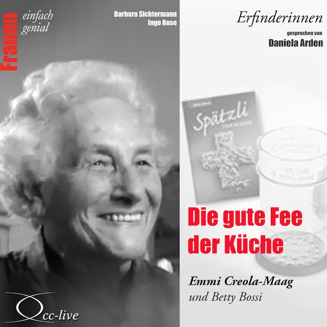 Book cover for Die gute Fee der Küche - Emmi Creola-Maag und Betty Bossi