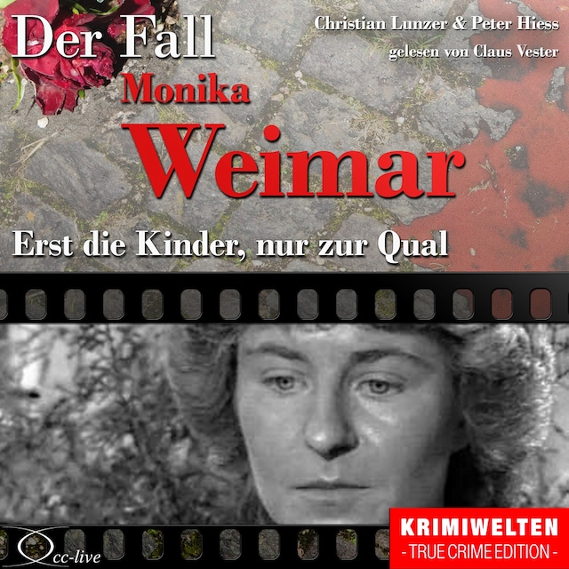 Kirjankansi teokselle Erst die Kinder, nur zur Qual - Der Fall Monika Weimar