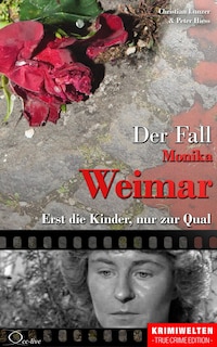 Der Fall Monika Weimar