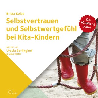 Selbstvertrauen und Selbstwertgefühl bei Kita-Kindern als Hörbuch
