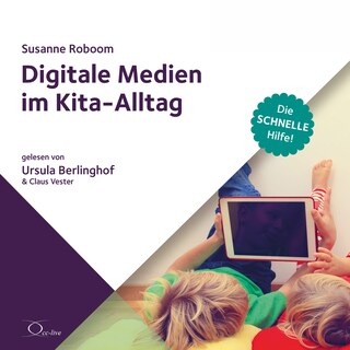 Digitale Medien im Kita-Alltag als Hörbuch