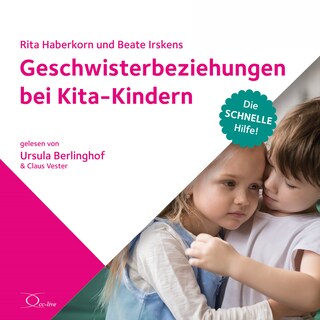 Geschwisterbeziehungen bei Kita-Kindern als Hörbuch