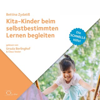Kita-Kinder beim selbstbestimmten Lernen begleiten als Hörbuch