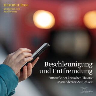 Beschleunigung und Entfremdung als Hörbuch