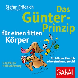 Das Günter-Prinzip für einen fitten Körper als Hörbuch