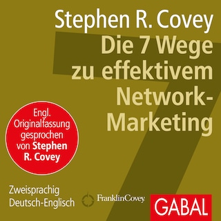 Die 7 Wege zu effektivem Network-Marketing als Hörbuch