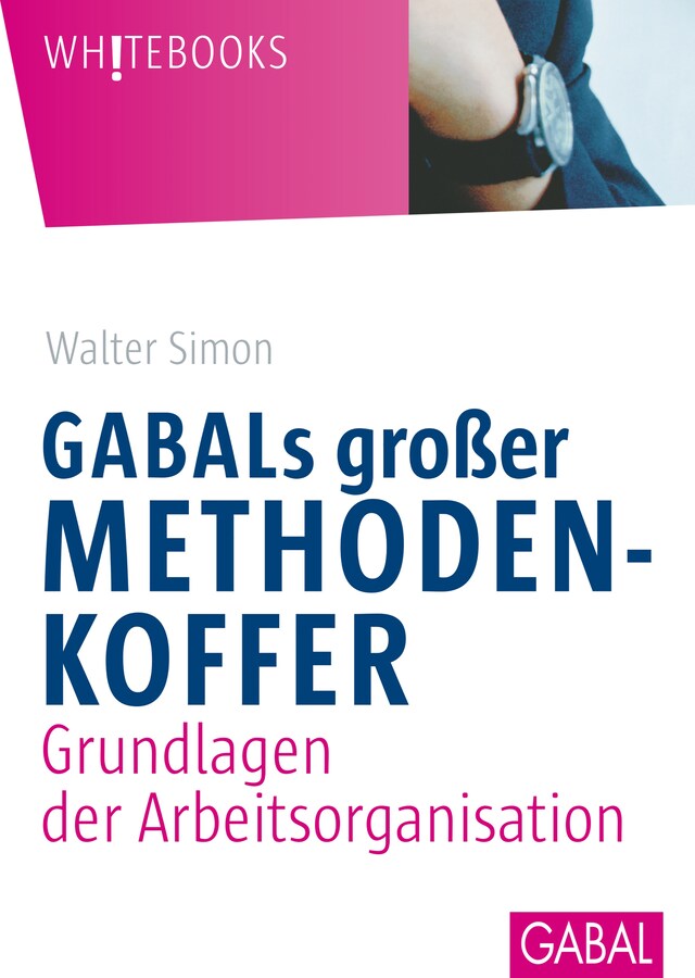 Book cover for GABALs großer Methodenkoffer. Grundlagen der Arbeitsorganisation