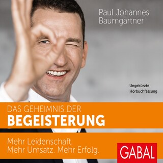 Das Geheimnis der Begeisterung als Hörbuch