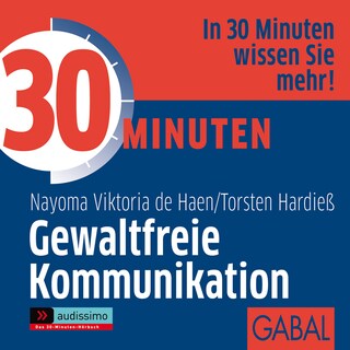 30 Minuten Gewaltfreie Kommunikation als Hörbuch
