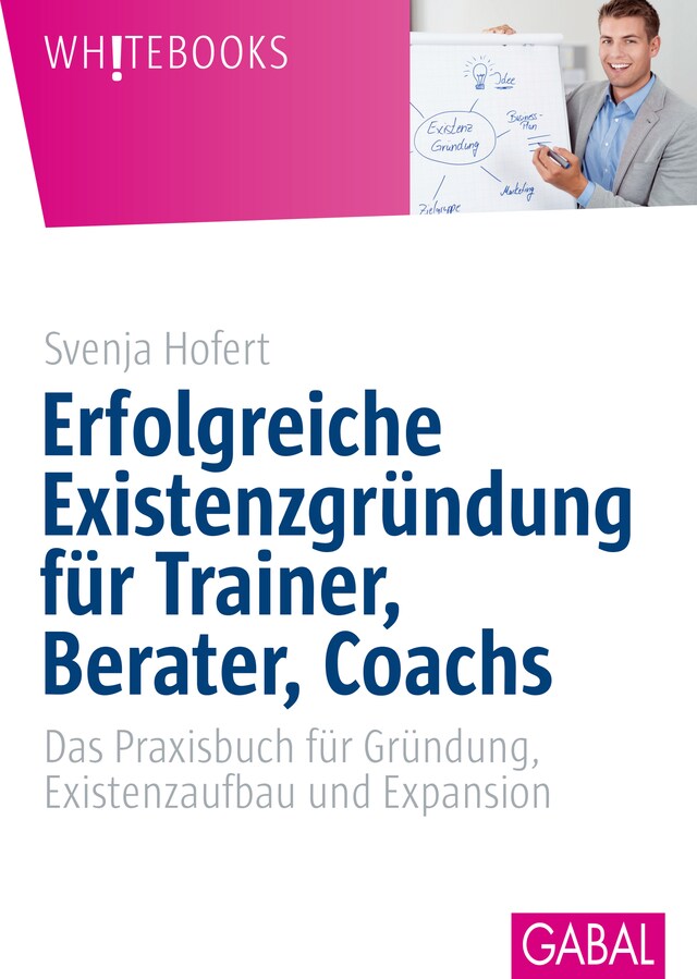 Buchcover für Erfolgreiche Existenzgründung für Trainer, Berater, Coachs