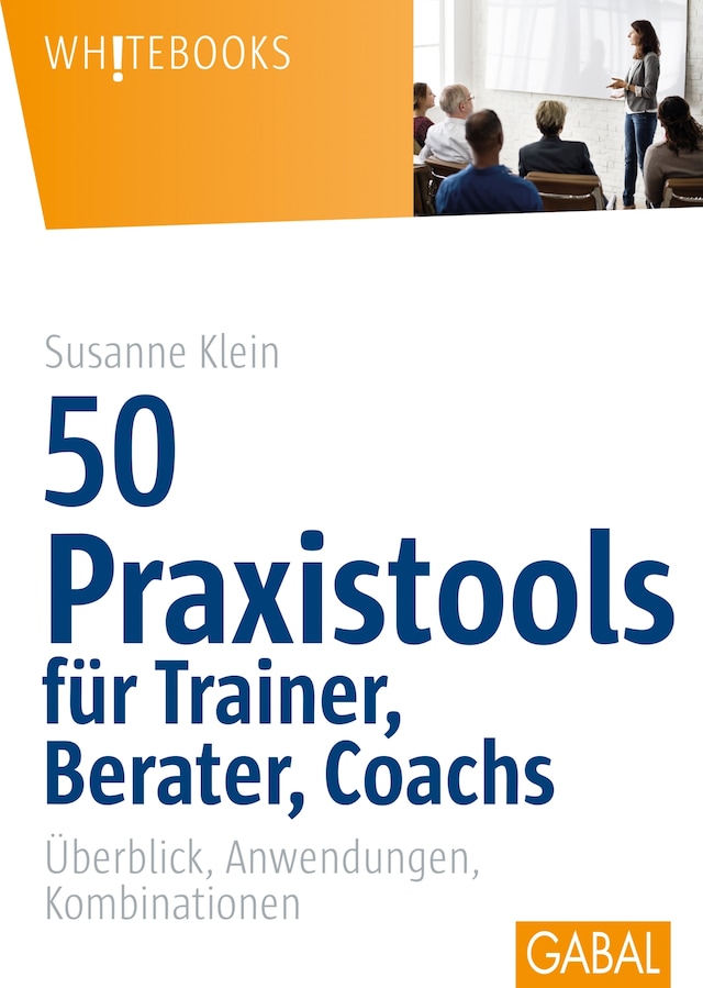 Book cover for 50 Praxistools für Trainer, Berater und Coachs