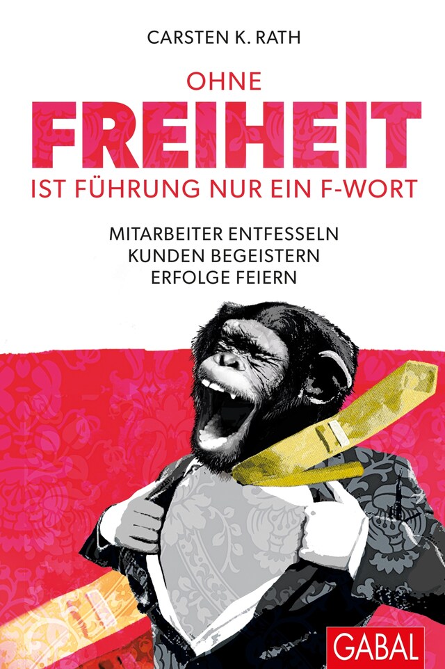 Book cover for Ohne Freiheit ist Führung nur ein F-Wort