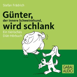 Günter, der innere Schweinehund, wird schlank als Hörbuch