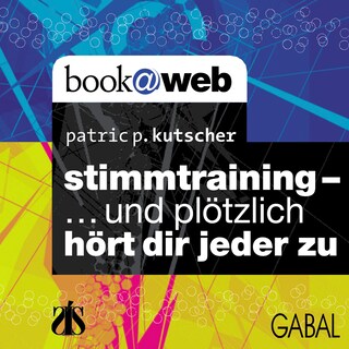 Stimmtraining ... und plötzlich hört dir jeder zu als Hörbuch
