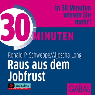 30 Minuten Raus aus dem Jobfrust als Hörbuch
