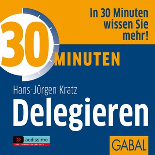 30 Minuten Delegieren als Hörbuch