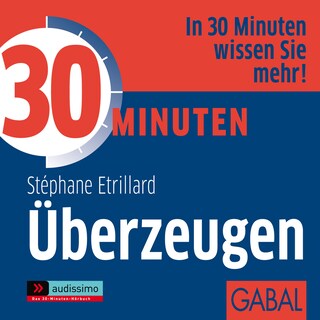30 Minuten Überzeugen als Hörbuch
