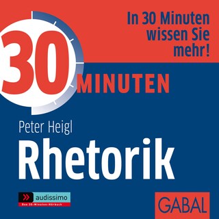 30 Minuten Rhetorik als Hörbuch