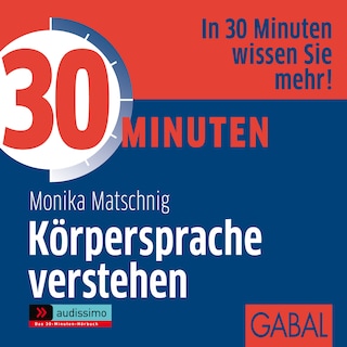 30 Minuten Körpersprache verstehen als Hörbuch