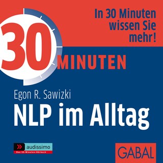 30 Minuten NLP im Alltag als Hörbuch