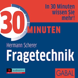 30 Minuten Fragetechnik als Hörbuch