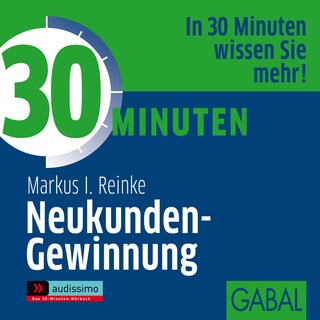 30 Minuten Neukunden-Gewinnung als Hörbuch