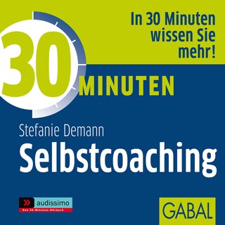 30 Minuten Selbstcoaching als Hörbuch