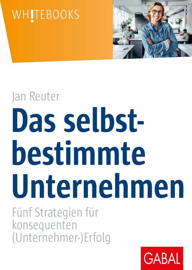 Portada de libro para Das selbstbestimmte Unternehmen