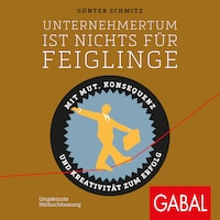 Unternehmertum ist nichts für Feiglinge