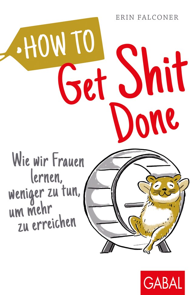 Book cover for How to Get Shit Done