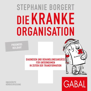 Die kranke Organisation als Hörbuch