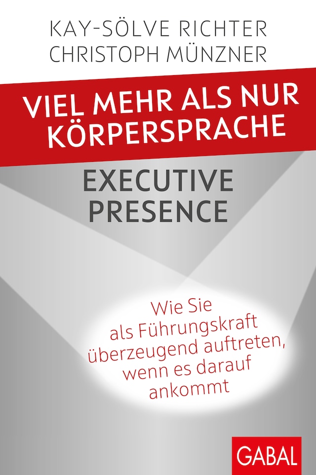 Couverture de livre pour Viel mehr als nur Körpersprache – Executive Presence