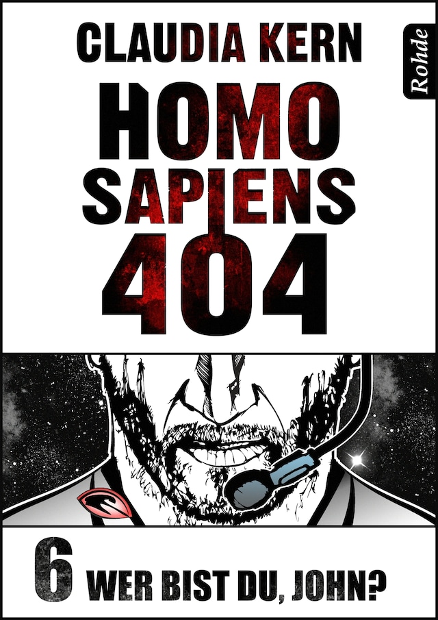 Book cover for Homo Sapiens 404 Band 6: Wer bist du, John?