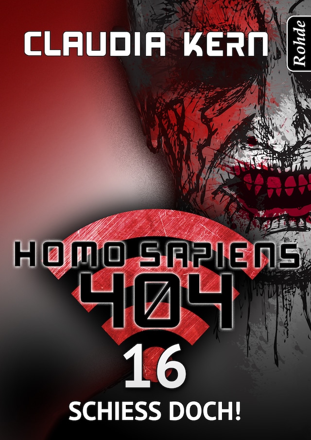 Book cover for Homo Sapiens 404 Band 16: Schieß doch!