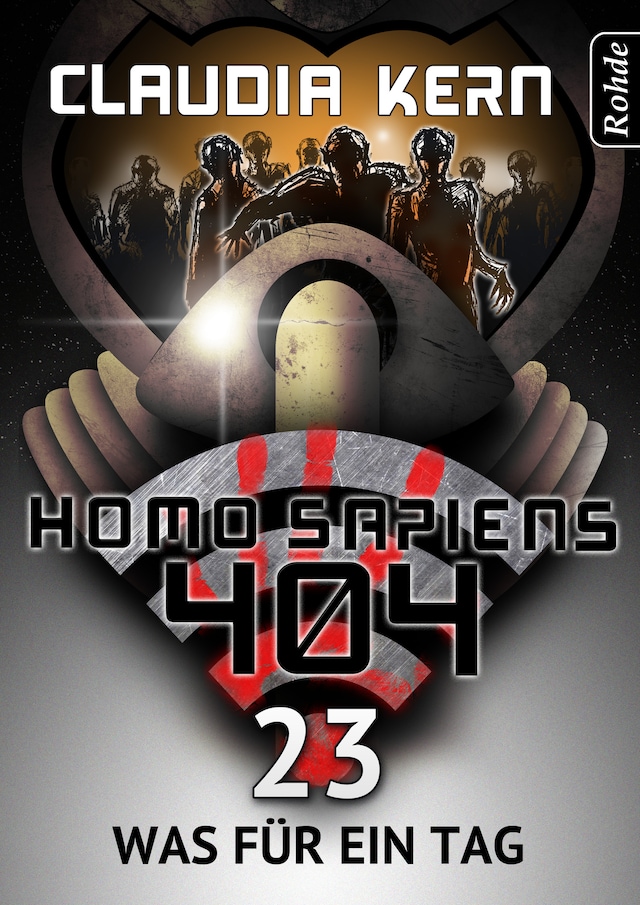 Book cover for Homo Sapiens 404 Band 23: Was für ein Tag