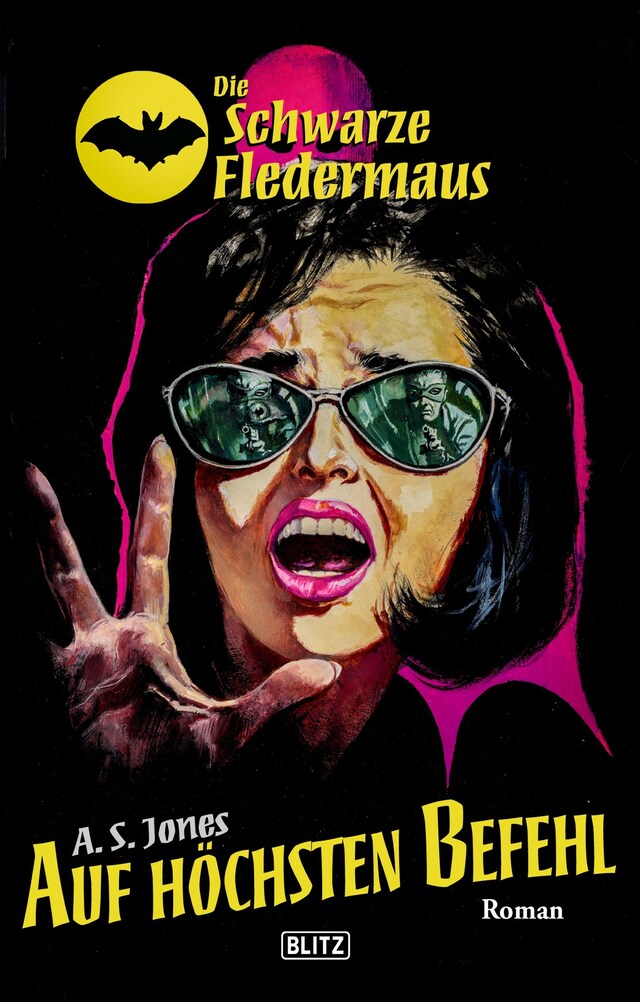 Portada de libro para Die Schwarze Fledermaus 31: Auf höchsten Befehl