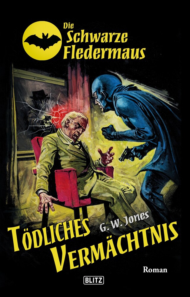 Book cover for Die Schwarze Fledermaus 38: Tödliches Vermächtnis