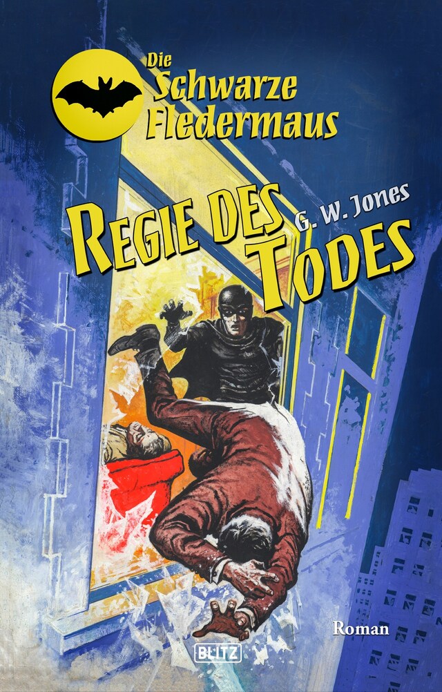 Portada de libro para Die Schwarze Fledermaus 40: Regie des Todes