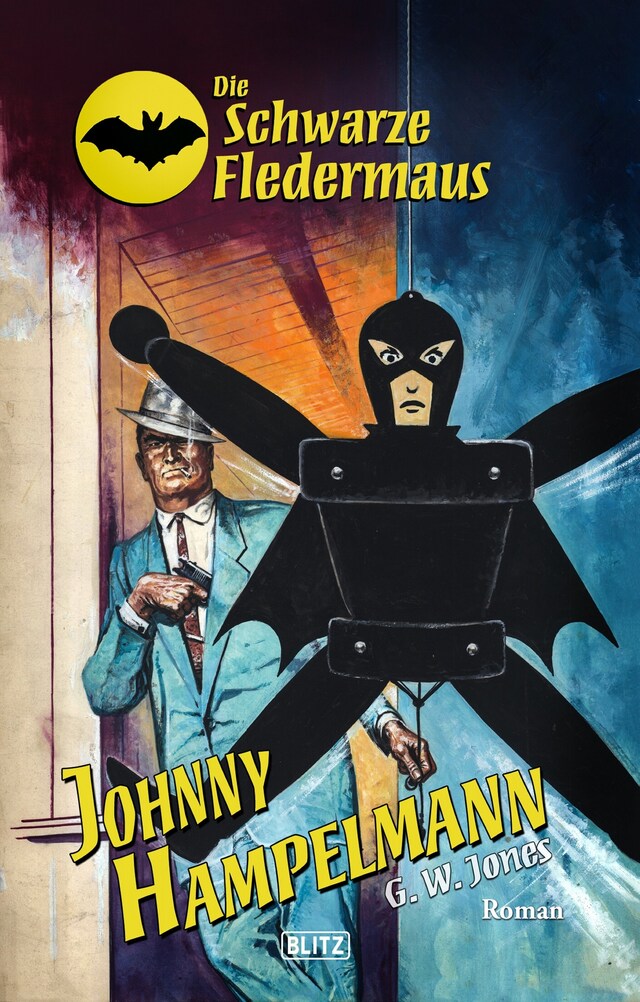 Copertina del libro per Die Schwarze Fledermaus 45: Johnny Hampelmann