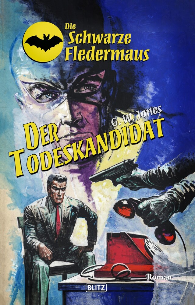 Book cover for Die Schwarze Fledermaus 46: Der Todeskandidat