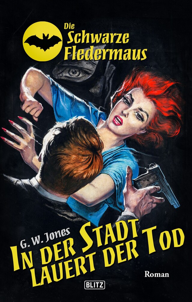 Portada de libro para Die Schwarze Fledermaus 48: In der Stadt lauert der Tod