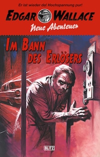 Edgar Wallace - Neue Abenteuer 03: Im Bann des Erlösers
