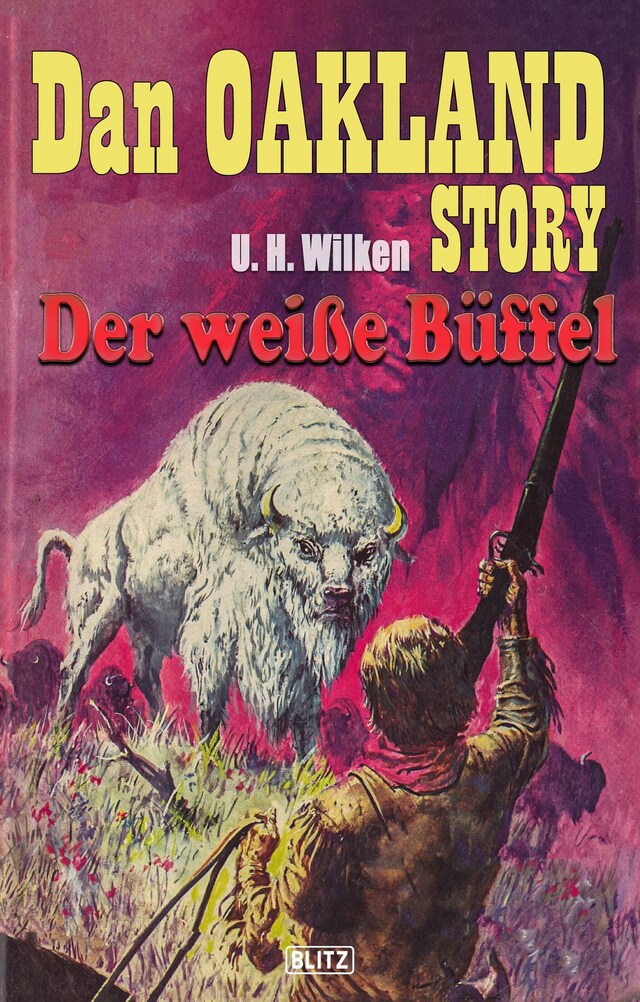 Kirjankansi teokselle Dan Oakland Story 04: Der weisse Büffel